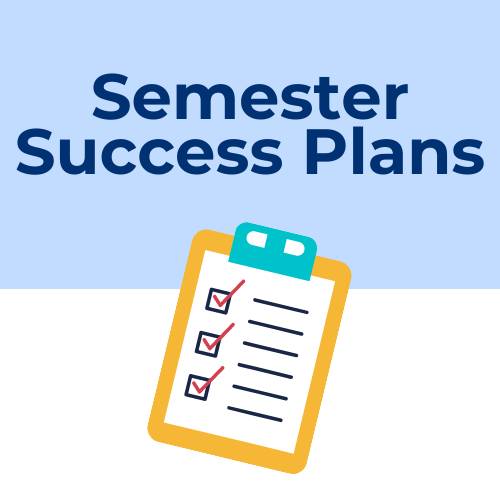 Semester Success Plans